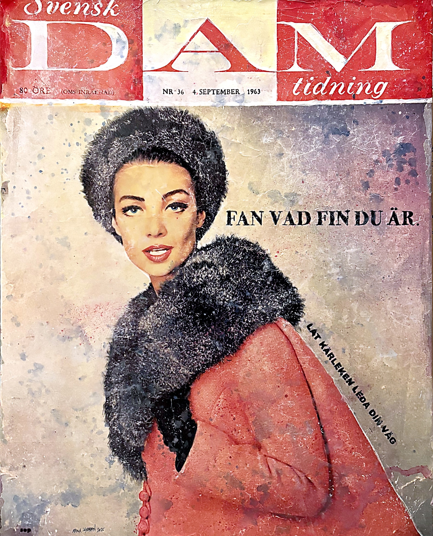 Maria Larkman - Fan vad fin du är - Mixed Media